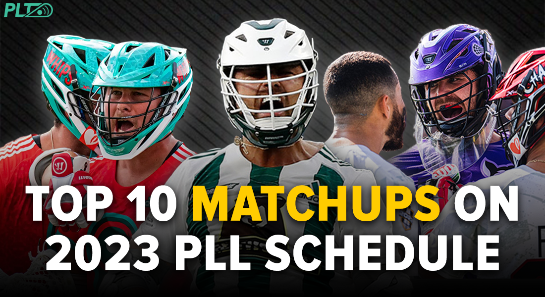 Top 10 Matchups on 2023 PLL Schedule Pro Lacrosse Talk